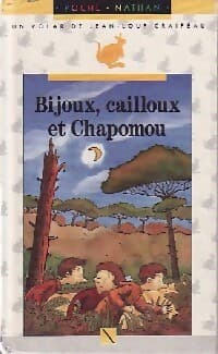 Bijoux, cailloux et Chapomou - Jean-Loup Craipeau