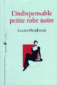 L'indispensable petite robe noire - Lauren Henderson