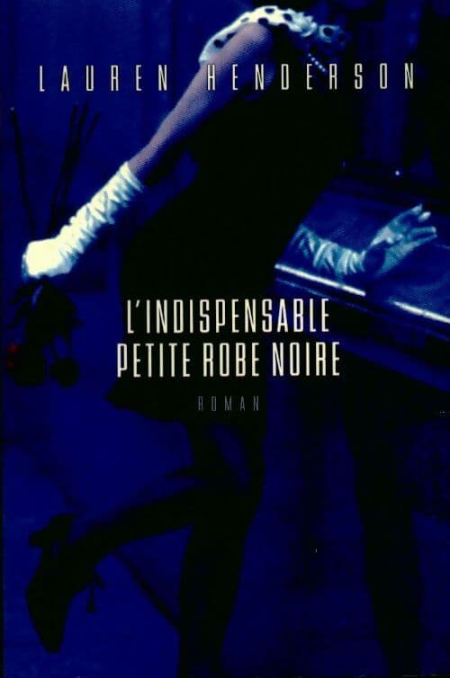 L'indispensable petite robe noire - Lauren Henderson