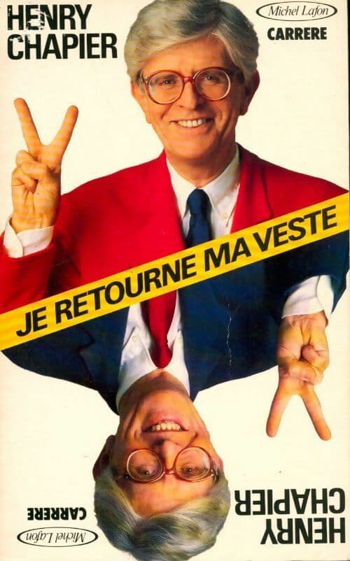 Je retourne ma veste - Henry Chapier